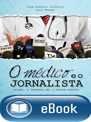 cover image of O médico e o jornalista